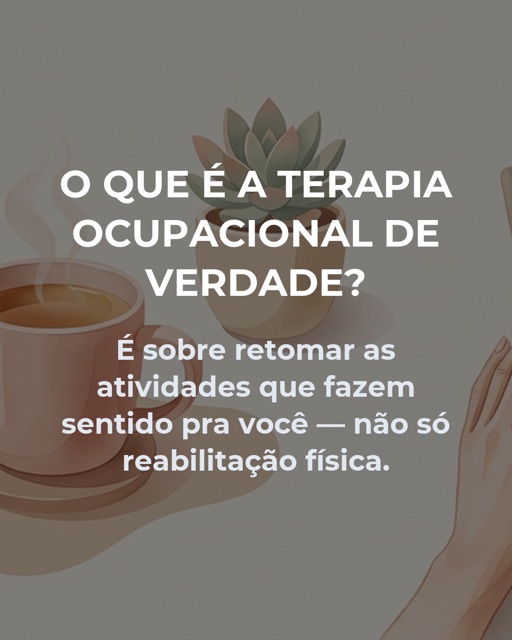 Slide 2: O que é a terapia ocupacional de verdade?