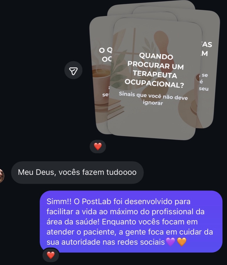Print de mensagem: 'Meu Deus, vocês fazem tudo' com resposta do PostLab sobre cuidar da autoridade do profissional